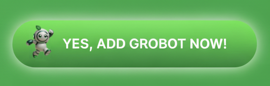 Add Grobot Now